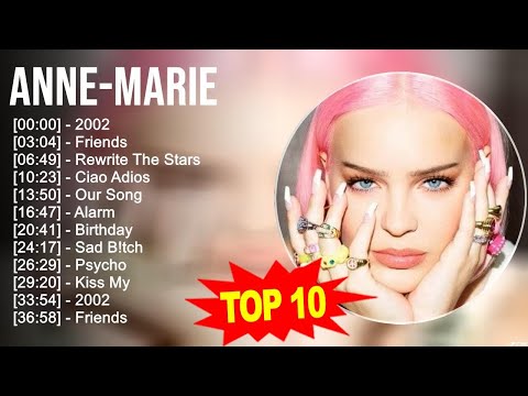 A.n.n.e.-.M.a.r.i.e 2023 MIX ~ Top 10 Best Songs ~ Greatest Hits ~ Full Album