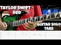 Red | Taylor Swift | Guitar Solo | Guitar Solo Tabs | Guitar Cover | Tutorial | Lesson | Tabs
