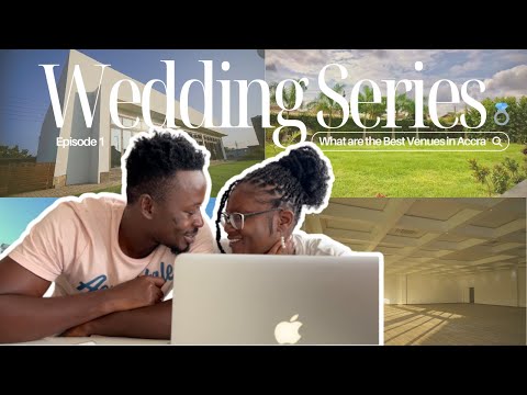 Ghana Wedding Series Ep1 | Wedding Venues In Ghana, Budgeting For Our Dream Wedding In Accra, Ghana💍