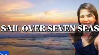 Download lagu SAIL OVER SEVEN SEAS | Gina T. | Cover by OHLA Jhoan| LYRIC VIDEO | #music mp3 Download lagu SAIL OVER SEVEN SEAS | Gina T. | Cover by OHLA Jhoan| LYRIC VIDEO | #music mp3