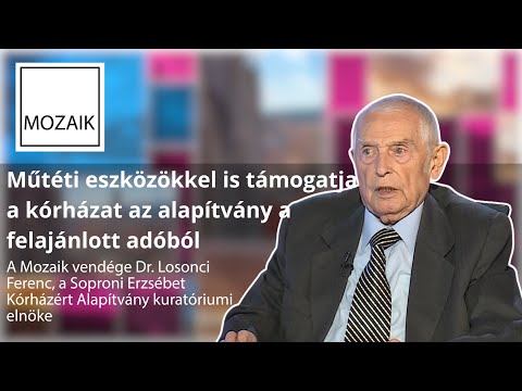 Mozaik–Műtéti eszközökkel is támogatják a kórházat a felajánlott adóból – vendég: dr. Losonci Ferenc