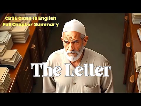 The Letter | CBSE Class 10 English Chapter | Full Explanation | NCERT