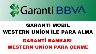 Garanti Western Union ile Para Alma - Garanti Bankası Western Union Para Çekme
