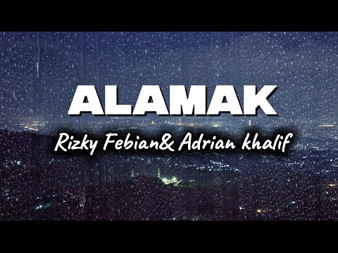 Rizky Febian & Adrian Khalif - Alamak (Lirik Lagu)| kalau ada sembilan nyawa