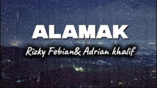 Download lagu Rizky Febian & Adrian Khalif - Alamak (Lirik Lagu)| kalau ada sembilan nyawa mp3