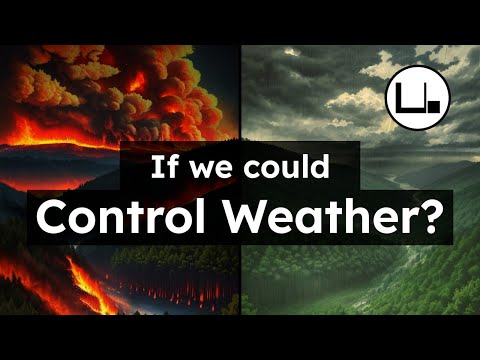 If we could Control the Weather? | Climate Chaos or Paradise?
