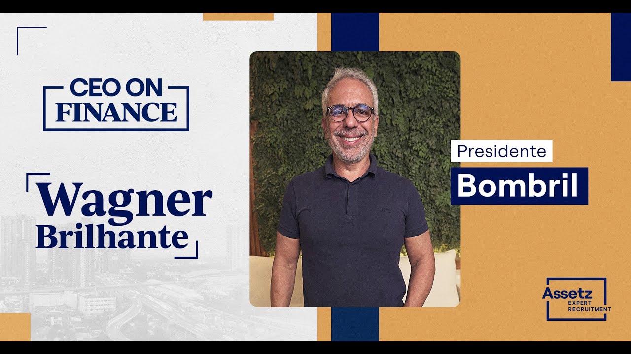 CEO on Finance com Wagner Brilhante, Presidente da Bombril