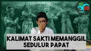Download lagu CARA MEMANGGIL DAN BERTEMU SEDULUR PAPAT mp3