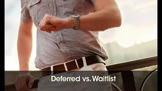 College Admissions Deferred vs Waitlist