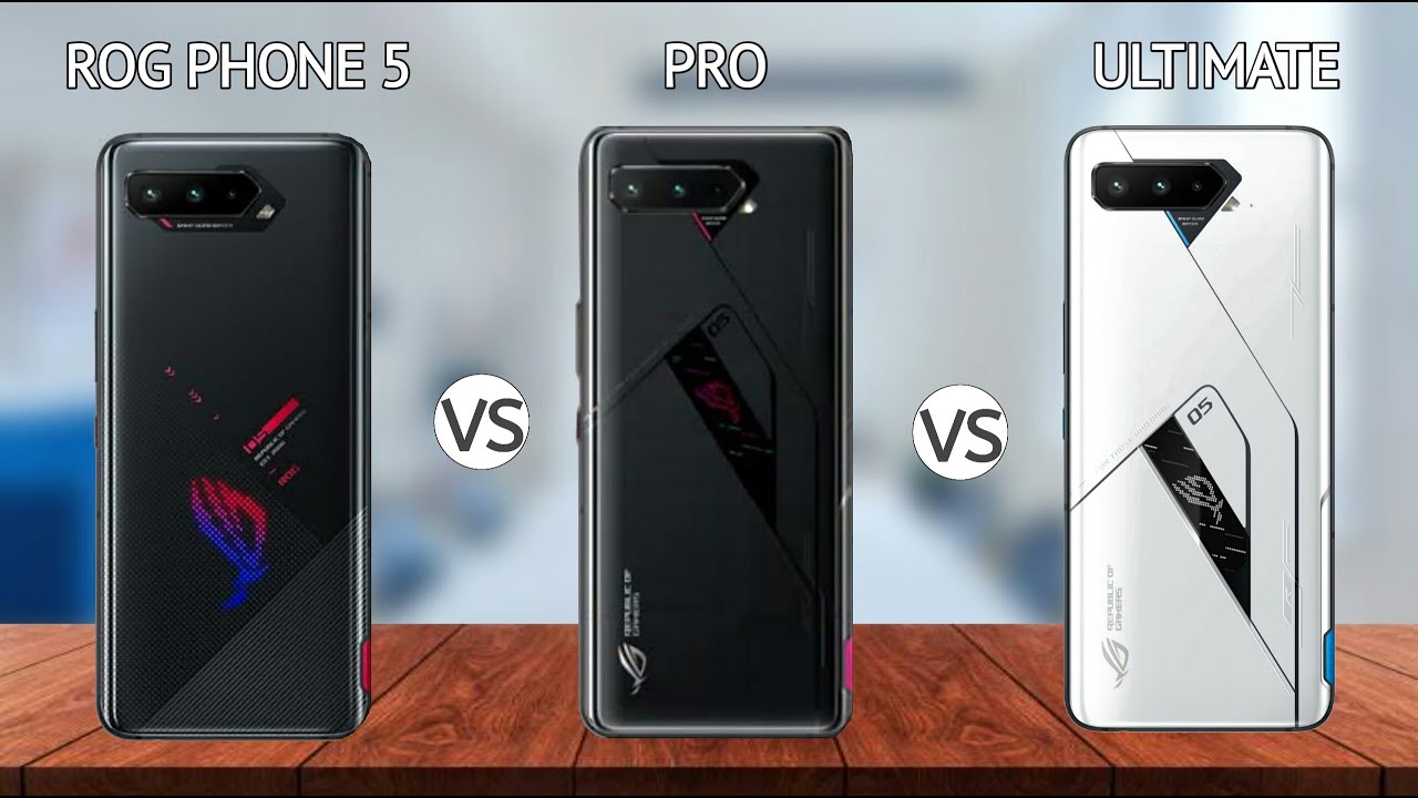 Asus ROG Phone 5 Vs ROG Phone 5 Pro Vs ROG Phone 5 Ultimate:😲 Complete Specifications and Comparison