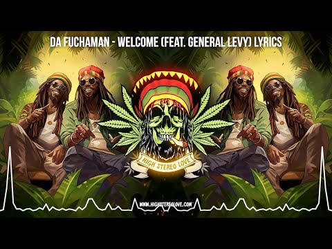 Da Fuchaman - Welcome (Feat. General Levy) 🇯🇲 New Reggae 2023 / Roots Reggae 2023 / Lyric Video