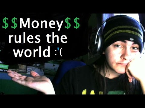 Money rules the world :'(