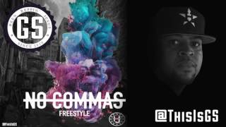 GS - No Commas Freestyle (@ThisIsGS)
