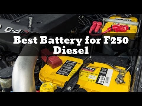 Best Battery for F250 Diesel Truck