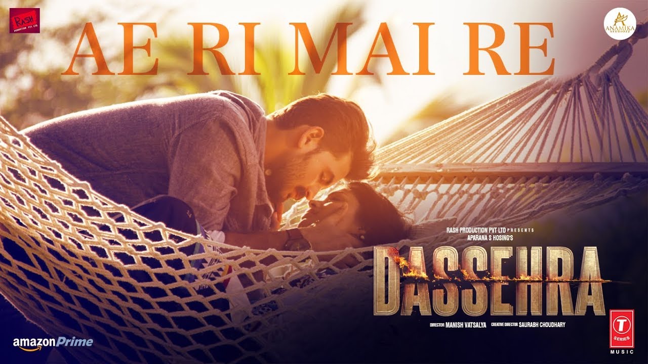 Ae Ri Mai Re Lyrics  | Dassehra | Neil Nitin Mukesh | Ustad Rashid Khan | Vijay Verma