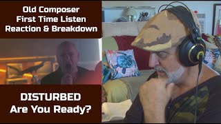 Old Composer REACTS to Disturbed - Are You Ready  First Listen and Reaction // The Decomposer Lounge