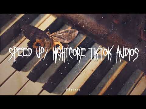 speed up/nightcore tiktok audios ♡ pt. 165