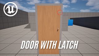 How to make a door with latch - UE5 Tutorial
