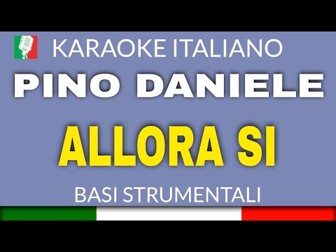 PINO DANIELE - ALLORA SI - KARAOKE ITALIANO [base karaoke italiano]🎤