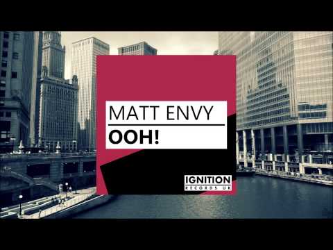 Matt Envy - Ooh!