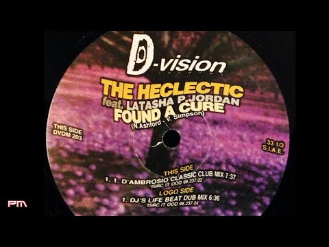 The Heclectic ft Latasha Jordan - Found A Cure (D'Ambrosio Classic Club Mix) 1998