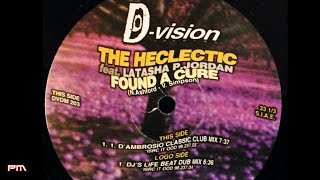 The Heclectic ft Latasha Jordan - Found a cure (D'Ambrosio Classic Club Mix) 1998
