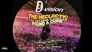 The Heclectic ft Latasha Jordan - Found a cure (D'Ambrosio Classic Club Mix) 1998
