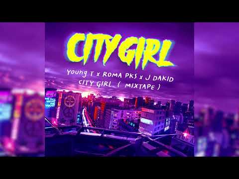 LAO100 : YOUNG T x ROMA PKS FT. J DA KID - CITY GIRL (MIXTAPE)