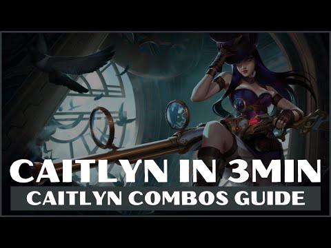 CAITLYN COMBOS GUIDE S11 LOL | CAITLYN GUIDE LEAGUE OF LEGENDS