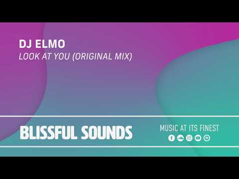DJ Elmo - Look At You (Original Mix)