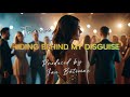 Ian Bateman Produced -  Hiding behind my Disguise  Dance 2025 with on screen words