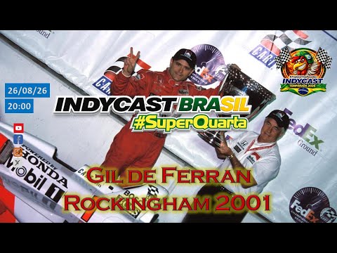 IndyCast Brasil #SuperQuarta #CART #BackToBack - Gil de Ferran BI Campeão