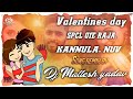 OYE RAJA KANNULA NUV SONG Valentine S Day SPL SONG REMIX BY DJ MALLESH YADAV