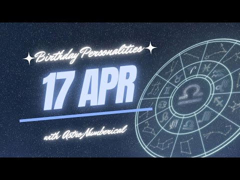 17 April Zodiac Horoscope: Birthday Personality & Traits Revealed