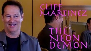 DP/30: The Neon Demon, Cliff Martinez
