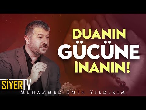 Duanın Gücüne İnanın! | Muhammed Emin Yıldırım