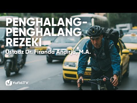 Penghalang-Penghalang Rezeki - Ustadz Dr. Firanda Andirja, M.A.