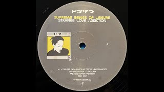 Supreme Beings Of Leisure - Strange Love Addiction (Trouser Enthusiasts Mix For New Romantics)  2001