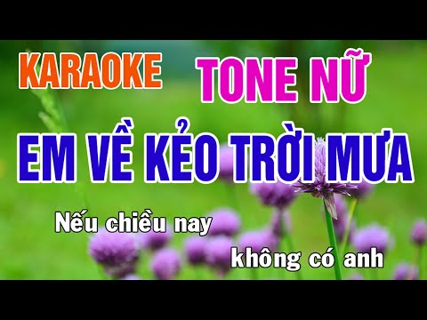 Em Về Kẻo Trời Mưa Karaoke Tone Nữ Nhạc Sống - Phối Mới Dễ Hát - Nhật Nguyễn