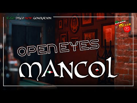 MANCOL - OPEN EYES (Italo Disco 2023)
