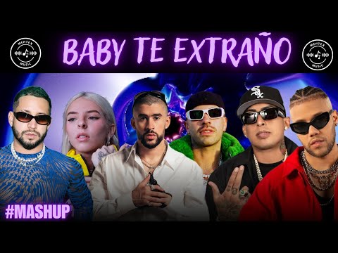 BABY TE EXTRAÑO - BAD BUNNY, FEID, MORA, JHAY CO, YOUNG MIKO, ÑENGO FLOW (Mentex Music)