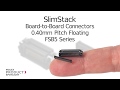 SlimStack Board-to-Board Connectors 0.40mm Pitch Floating, FSB5 Series | Molex