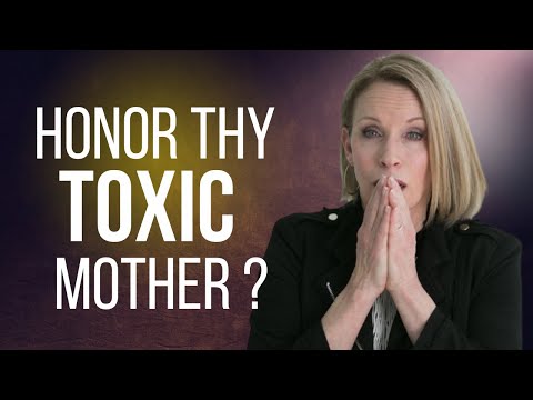 How to Honor a Toxic Mother Who Doesn't Deserve It