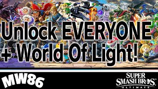 Unlock EVERYONE In Super Smash Bros. Ultimate + World of Light!