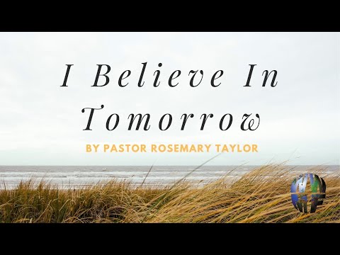 I Believe In Tomorrow