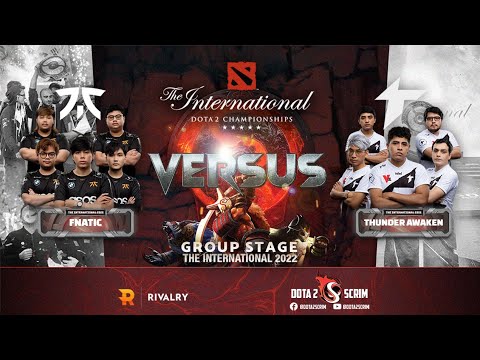 Fnatic vs Thunder Awaken - The International 2022: Group Stage - Game Highlights - BO2