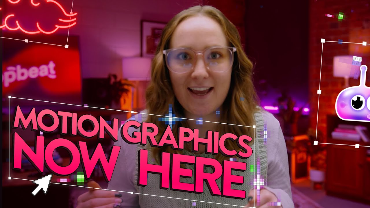 Motion graphics have launched!