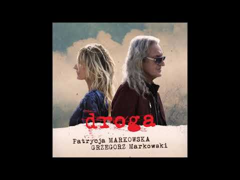 Patrycja Markowska i Grzegorz Markowski - Zawsze będę Tu