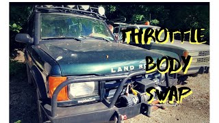 Changing A Throttle Body ( Land Rover Discovery 2)