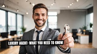 How to Become a Luxury Real Estate Agent